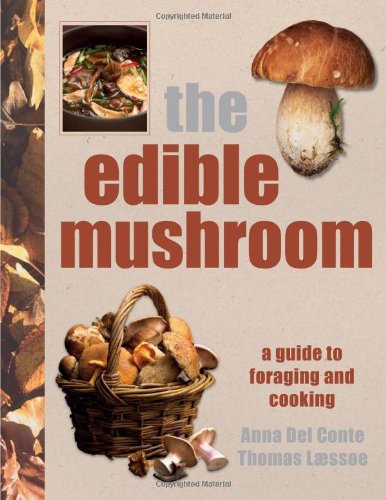 The Edible Mushroom Book First American Edition Anna Del Conte