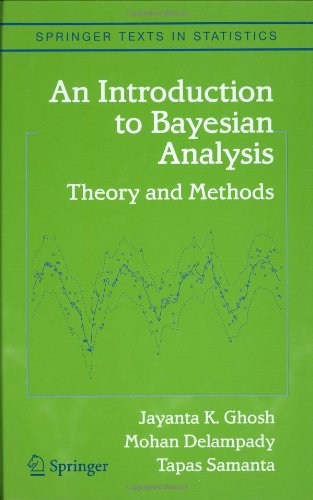 An Introduction To Bayesian Analysis Theory And Methods 1st Edition Jayanta K Ghosh