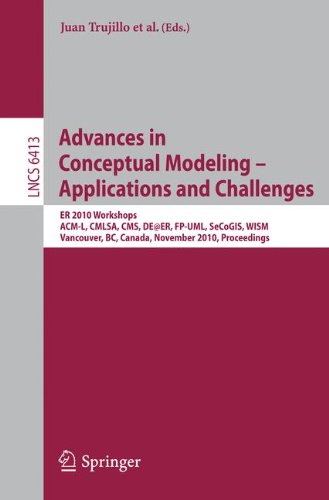 Advances In Conceptual Modeling Applications And Challenges Er 2010 Workshops Acml Cmlsa Cms Deer Fpuml Secogis Wism Vancouver Bc Applications Incl Internet Web And Hci 1st Edition Juan Trujillo