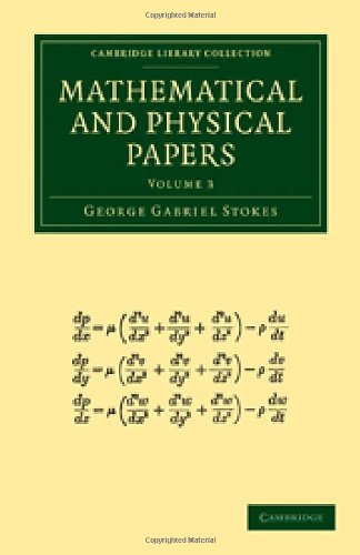 Mathematical And Physical Papers Volume 3 1st Edition George Gabriel Stokes