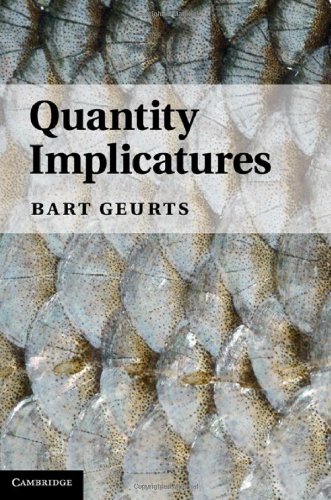 Quantity Implicatures 1st Edition Bart Geurts
