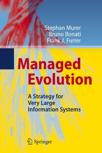 Managed Evolution A Strategy For Very Large Information Systems 1st Edition Stephan Murer