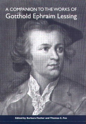 A Companion To The Works Of Gotthold Ephraim Lessing Studies In German Literature Linguistics And Culture Barbara Fischer Thomas C Fox