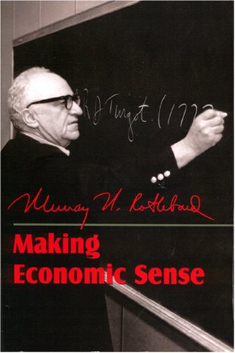 Making Economic Sense Second Edition 2nd Murray Newton Rothbard