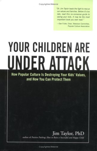 Your Children Are Under Attack Jim Taylor
