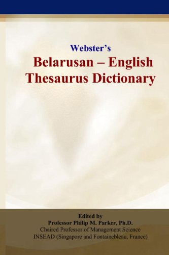 Websters Belarusan English Thesaurus Dictionary Philip M Parker