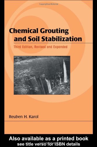 Chemical Grouting And Soil Stabilization Civil And Environmental Engineering 3rd Edition Reuben H Karol