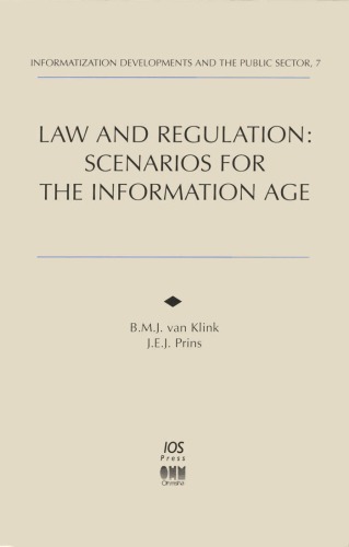 Law And Regulation Informatization Developments And The Public Sector 7 B M J Van Klink