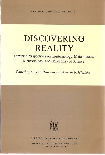 Discovering Reality Feminist Perspectives On Epistemology Metaphysics Methodology And Philosophy Of Science 2nd Edition Lynda Lange Auth
