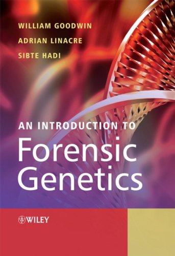 An Introduction To Forensic Genetics 1st Edition William Goodwin