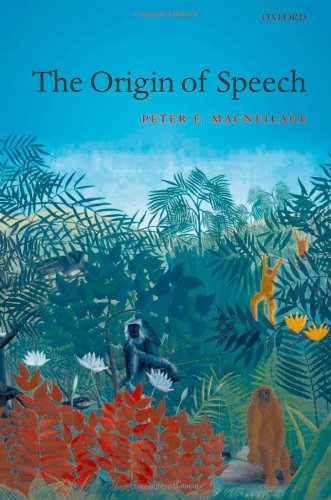 The Origin Of Speech Studies In The Evolution Of Language Peter Macneilage