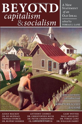 Beyond Capitalism Socialism A New Statement Of An Old Ideal Kirkpatrick Sale