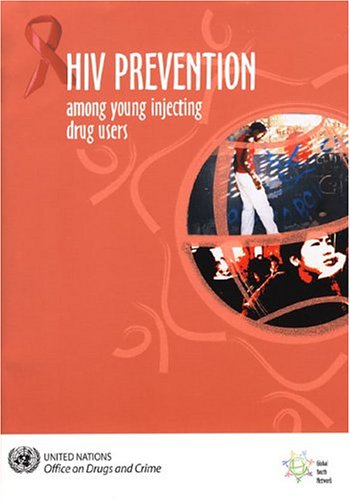 Hiv Prevention Among Young Injecting Drug Users United Nations