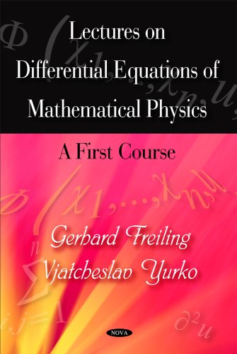Lectures On Differential Equations Of Mathematical Physics A First Course Gerhard Freiling