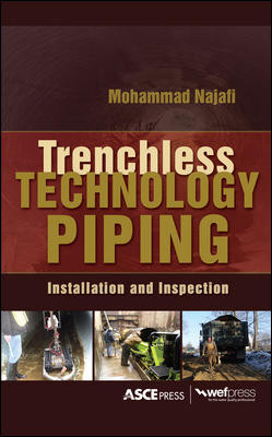 Trenchless Technology Piping Installation And Inspection 1st Edition Mohammad Najafi
