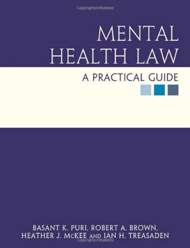 Mental Health Law A Practical Guide 1st Edition Basant K Puri