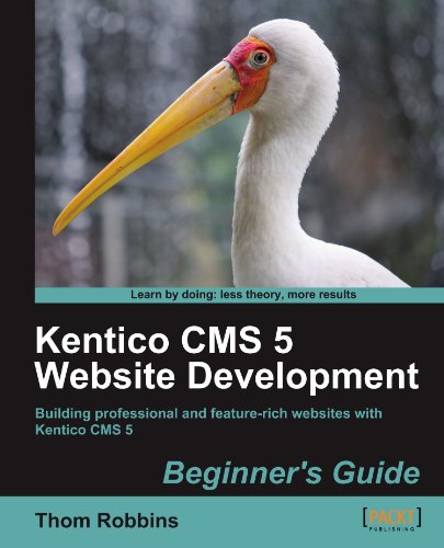 Kentico Cms 5 Website Development Beginners Guide Thom Robbins