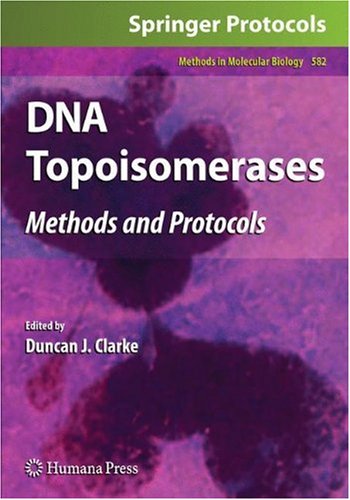 Dna Topoisomerases Methods And Protocols 1st Edition Duncan J Clarke