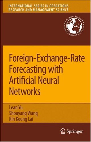 Foreignexchangerate Forecasting With Artificial Neural Networks International Series In Operations Research Management Science 1st Edition Lean Yu