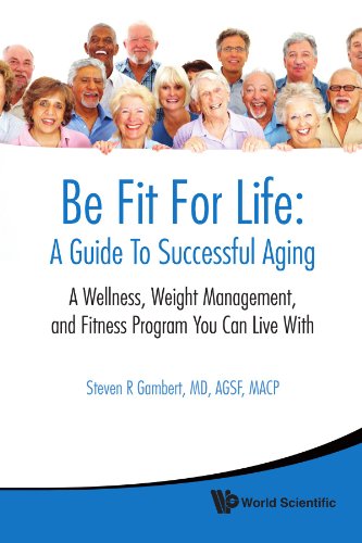 Be Fit For Life A Guide To Successful Aging 1st Edition Steven R Gambert