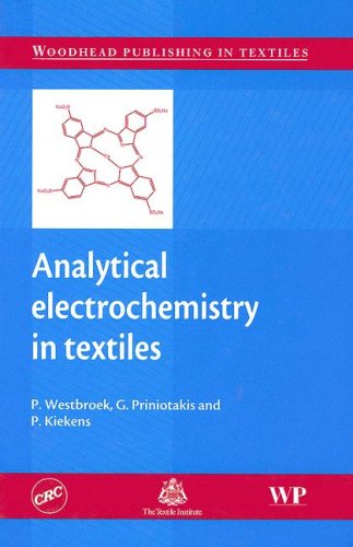 Analytical Electrochemistry In Textiles Woodhead Publishing In Textiles 1st Edition P Westbroek