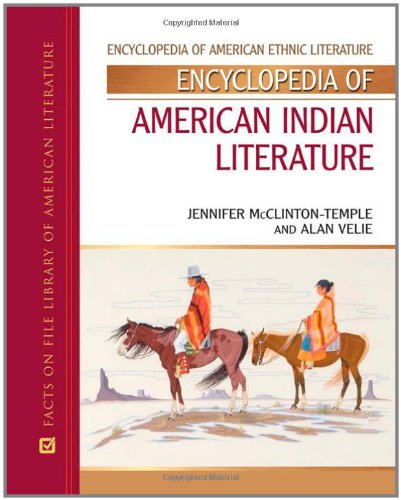 Encyclopedia Of American Indian Literature Encyclopedia Of American Ethnic Literature 1st Edition Alan R Velie