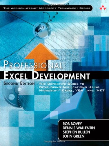 Professional Excel Development The Definitive Guide To Developing Applications Using Microsoft Excel Vba And Net 2nd Edition Second Edition Rob Bovey