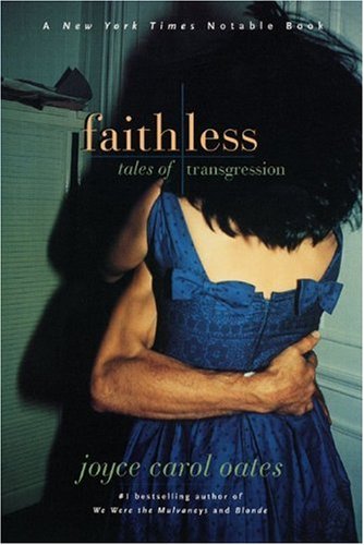 Faithless Tales Of Transgression Adobe Ebook Reader Ed Joyce Carol Oates