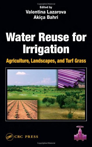 Water Reuse For Irrigation Agriculture Landscapes And Turf Grass 1st Edition Valentina Lazarova