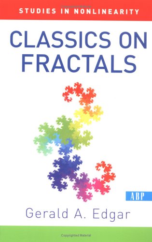 Classics On Fractals Studies In Nonlinearity Gerald A Edgar