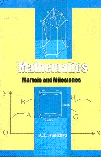 Mathematics Marvels And Milestones A Audichya