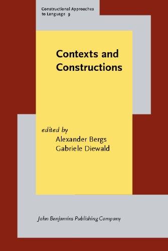 Contexts And Constructions Constructional Approaches To Language Alexander Bergs