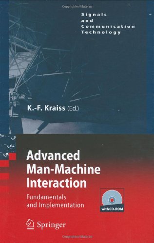 Advanced Manmachine Interaction Fundamentals And Implementation Signals And Communication Technology 1st Edition Karlfriedrich Kraiss Editor