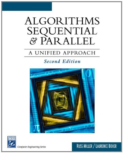 Algorithms Sequential Parallel A Unified Approach Electrical And Computer Engineering Series 2nd Edition Russ Miller