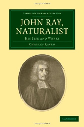 John Ray Naturalist His Life And Works 1st Edition Charles Raven
