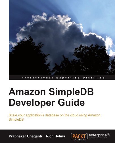Amazon Simpledb Developer Guide Scale Your Applications Database On The Cloud Using Amazon Simpledb Prabhakar Chaganti