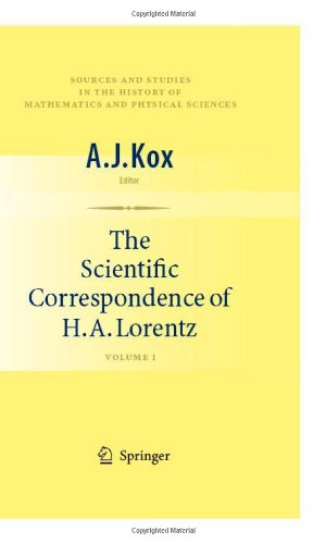 The Scientific Correspondence Of H A Lorentz Volume I 1st Edition Aj Kox Eds