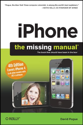 Iphone The Missing Manual Covers Iphone 4 All Other Models With Ios 4 Software 4th David Pogue