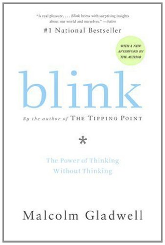 Blink The Power Of Thinking Without Thinking Malcolm Gladwell