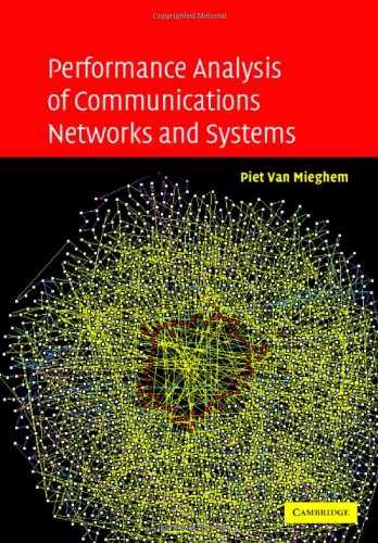 Performance Analysis Of Communications Networks And Systems Piet Van Mieghem