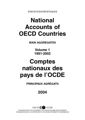 National Accounts Of Oecd Countries Main Aggregates 19912002 National Accounts Of Oecd Countries Comptes Nationaux Des Pays De Locde Organisation For Economic Cooperation And Development