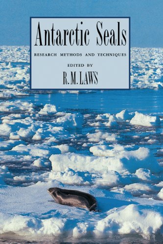 Antarctic Seals Research Methods And Techniques R M Laws Editor