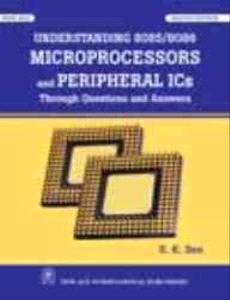 Understanding 80858086 Microprocessors And Peripheral Ics Through Questions And Answers S K Sen