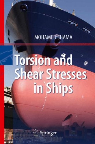 Torsion And Shear Stresses In Ships 1st Edition Mohamed Shama Auth