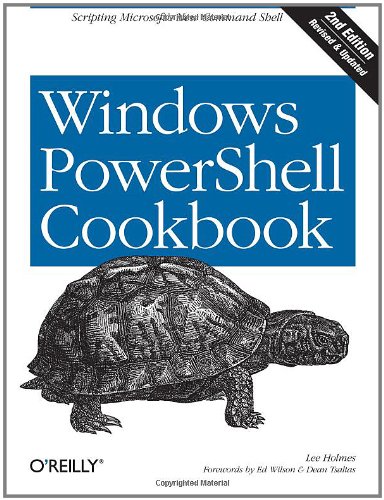Windows Powershell Cookbook Second Edition Second Edition Lee Holmes