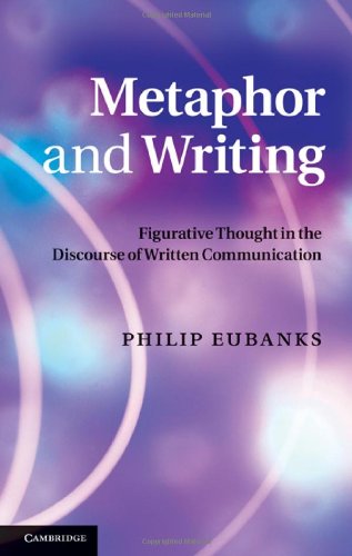 Metaphor And Writing Figurative Thought In The Discourse Of Written Communication 1st Edition Philip Eubanks