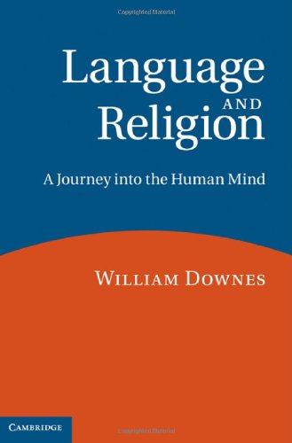 Language And Religion A Journey Into The Human Mind 12th Edition William Downes