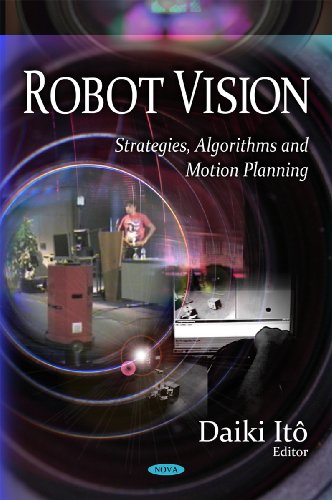 Robot Vision Strategies Algorithms And Motion Planning Daiki Ito