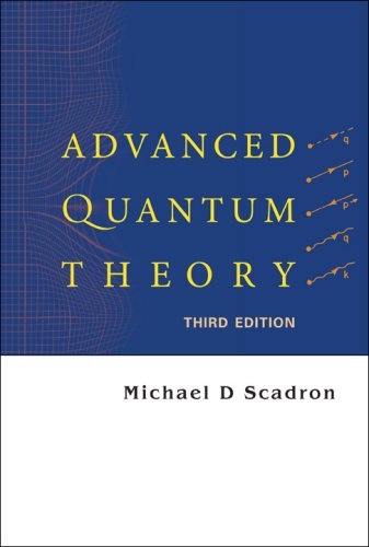 Advanced Quantum Theory Third Edition 3rd Edition Michael D Scadron