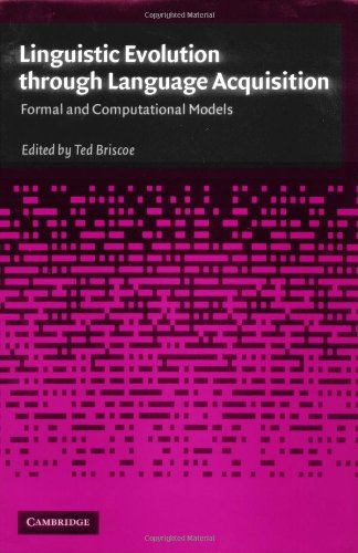 Linguistic Evolution Through Language Acquisition Formal And Computational Models Ted Briscoe Editor